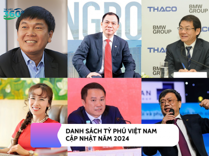 DANH SÁCH TỶ PHÚ VIỆT NAM CẬP NHẬT NĂM 2024