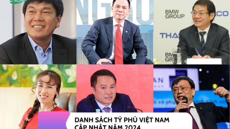 DANH SÁCH TỶ PHÚ VIỆT NAM CẬP NHẬT NĂM 2024