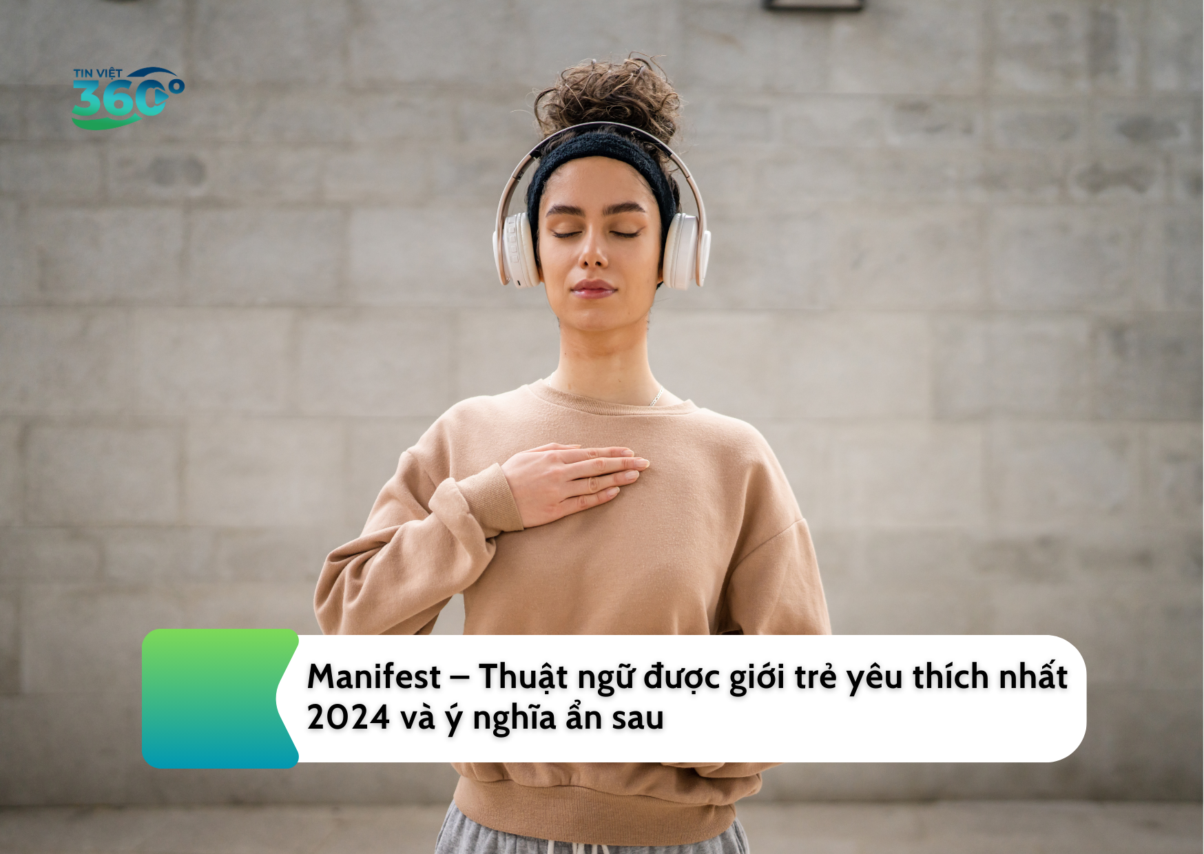 Manifest – Thuật ngữ được giới trẻ yêu thích nhất 2024 và ý nghĩa ẩn sau