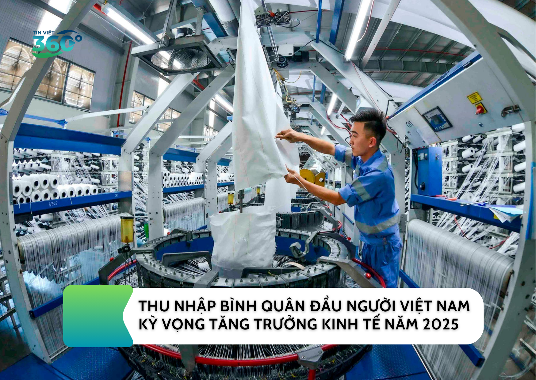 THU NHẬP BÌNH QUÂN ĐẦU NGƯỜI VIỆT NAM – KỲ VỌNG TĂNG TRƯỞNG KINH TẾ NĂM 2025