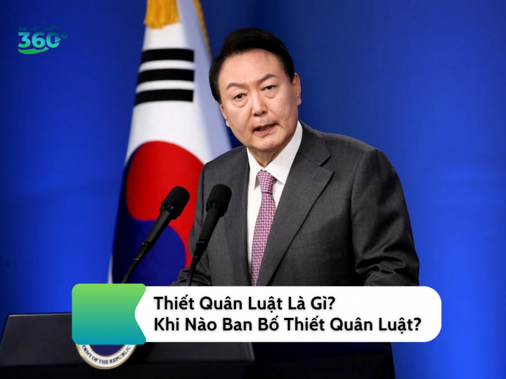 Thiết Quân Luật Là Gì? Khi Nào Ban Bố Thiết Quân Luật?