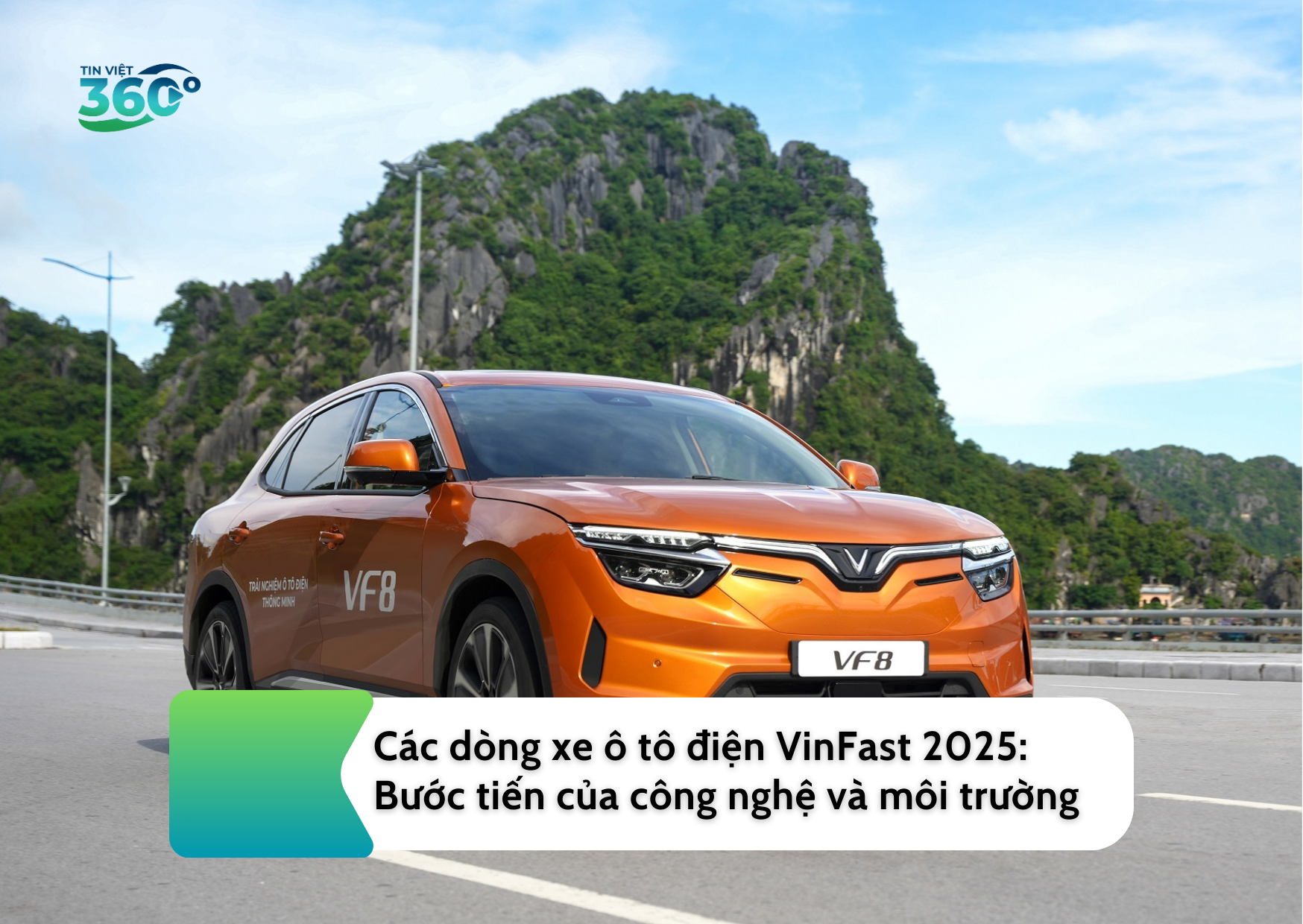 Các dòng xe ô tô điện VinFast 2025: Bước tiến của công nghệ và môi trường