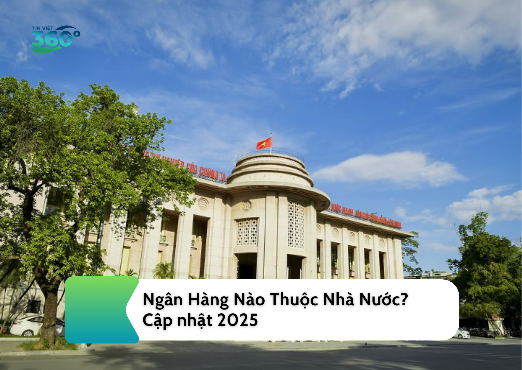 Ngân Hàng Nào Thuộc Nhà Nước? Cập nhật 2025