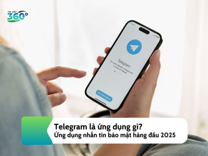 Telegram là ứng dụng gì? Ứng dụng nhắn tin bảo mật hàng đầu 2025