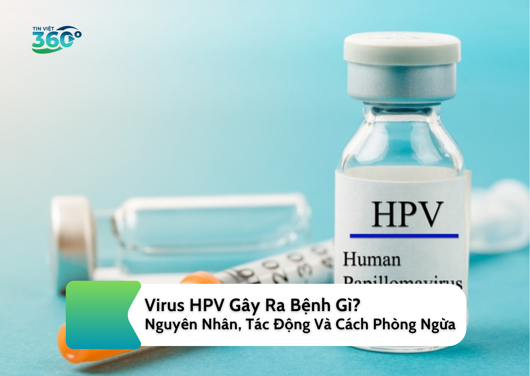 Virus HPV Gây Ra Bệnh Gì? Nguyên Nhân, Tác Động Và Cách Phòng Ngừa