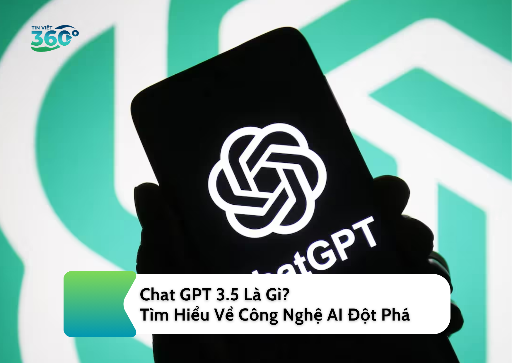 Chat GPT 3.5 Là Gì? Tìm Hiểu Về Công Nghệ AI Đột Phá