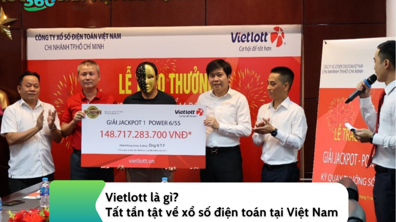 Vietlott là gì? Tất tần tật về xổ số điện toán tại Việt Nam